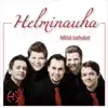 Helminauha - Mitä Tahdot - Single